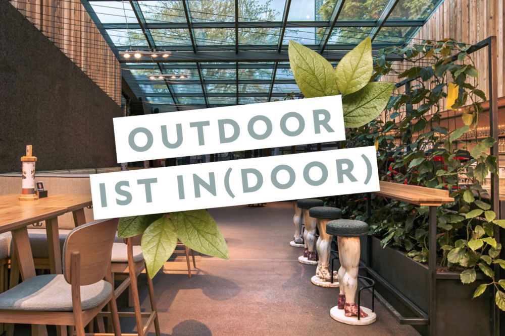 Outdoor ist In(door)